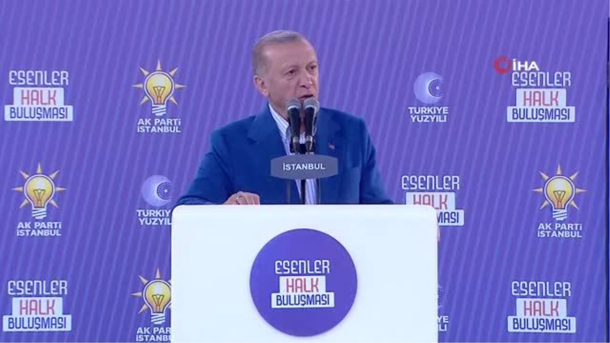  Cumhurbaşkanı Erdoğan’dan Esenler’de konuşma
