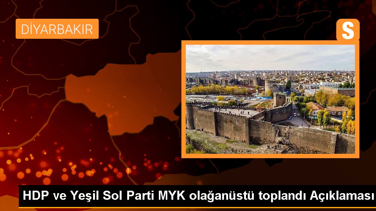  HDP ve Yeşil Sol Parti MYK olağanüstü toplandı Açıklaması