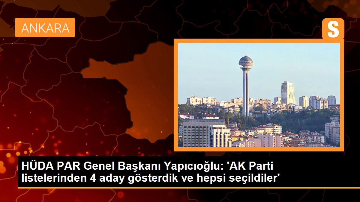 huda-par-genel-baskani-yapicioglu-ak-parti-listelerinden-4-aday-gosterdik-ve-hepsi-secildiler-bjgsYdLP.jpg