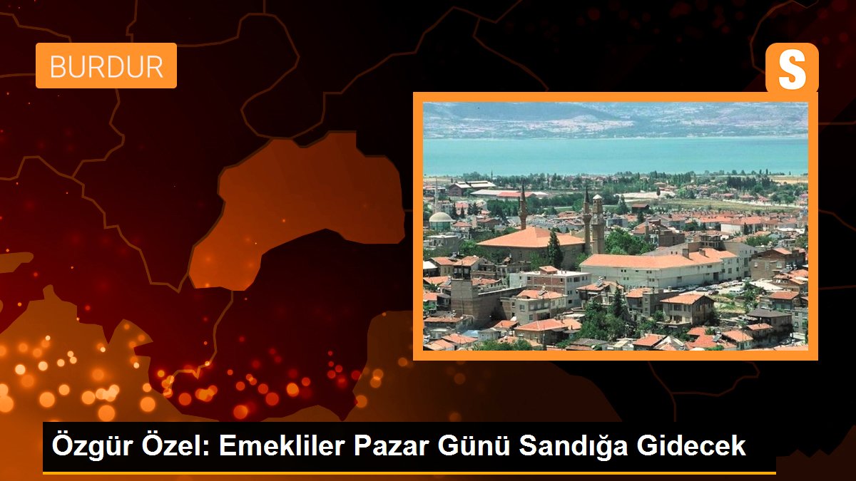 ozgur-ozel-emekliler-pazar-gunu-sandiga-gidecek-rCQGCwsf.jpg