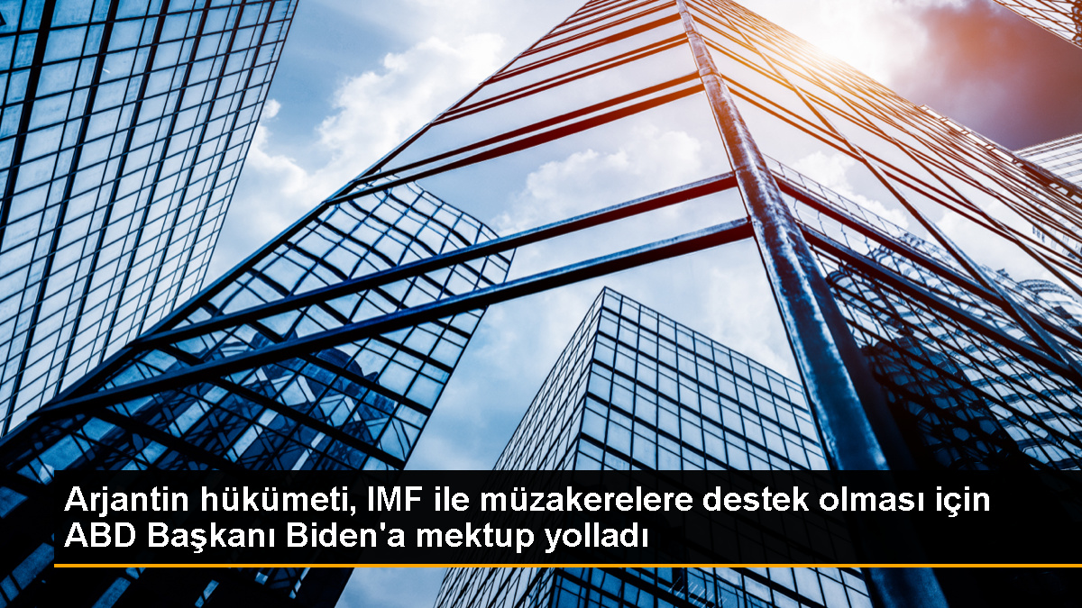 arjantin-imf-muzakerelerine-destek-icin-bidena-mektup-gonderdi-wunSd6YY.jpg