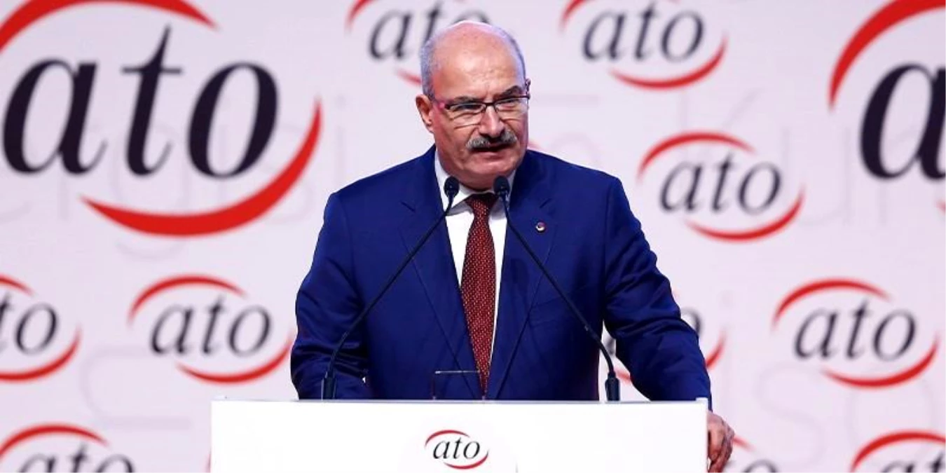  ATO Başkanı Gürsel Baran: Türkiye ekonomisi sağlam temeller üzerinde büyümeye devam edecek