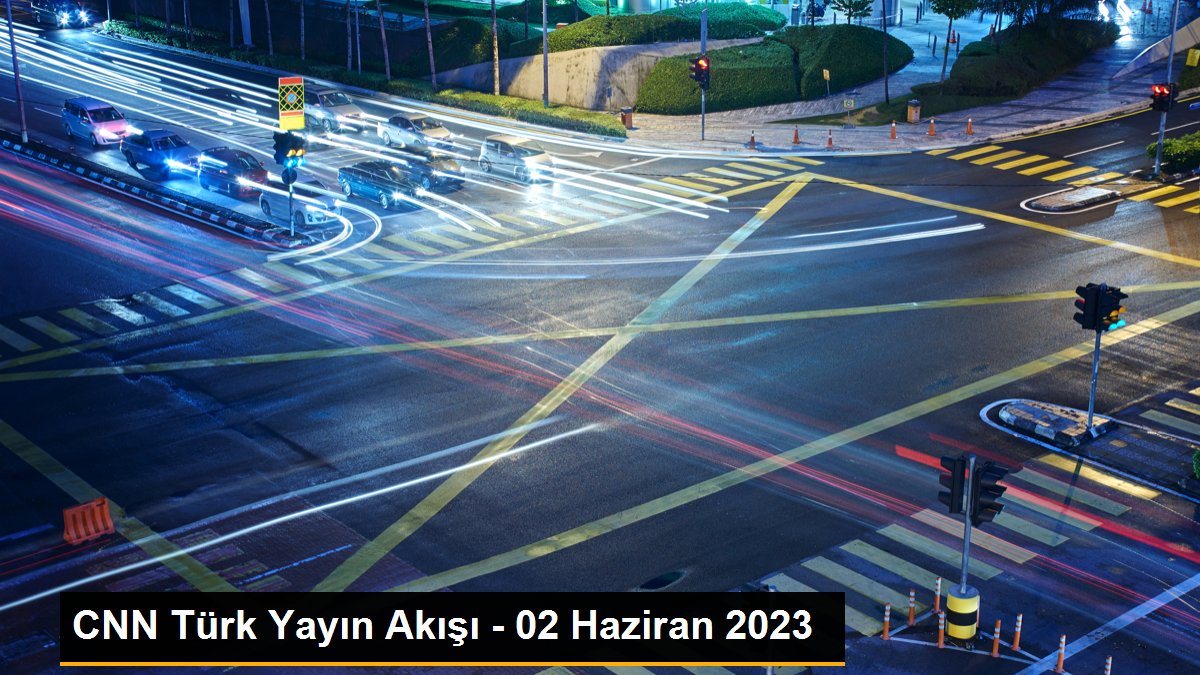 cnn-turk-yayin-akisi-02-haziran-2023-xna8v5qT.jpg