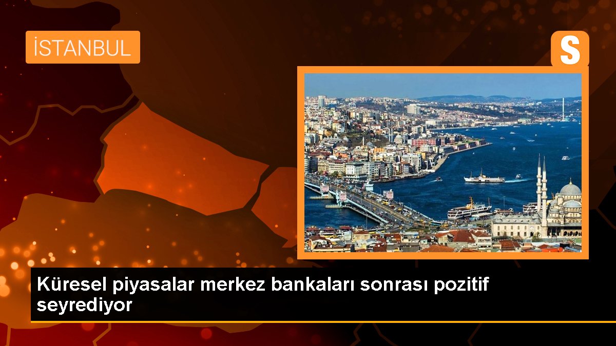 kuresel-piyasalar-merkez-bankalari-sonrasi-pozitif-seyrediyor-4Bm9v3iC.jpg