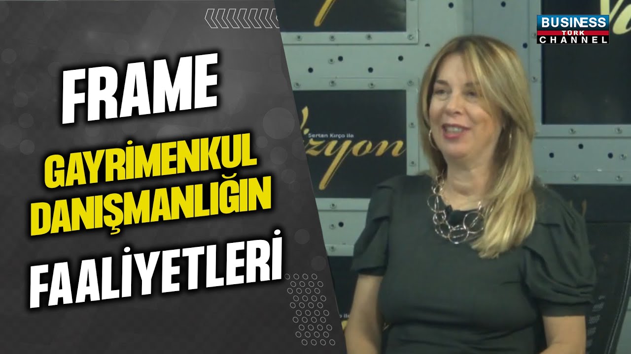 FRAME GAYRİMENKUL DANIŞMANLIĞI ŞİRKETİ KURUCUSU PEMRA HİÇSÖNMEZ’DEN GAYRİMENKUL SEKTÖRÜ İLE İLGİLİ DEĞERLİ BİLGİLER!