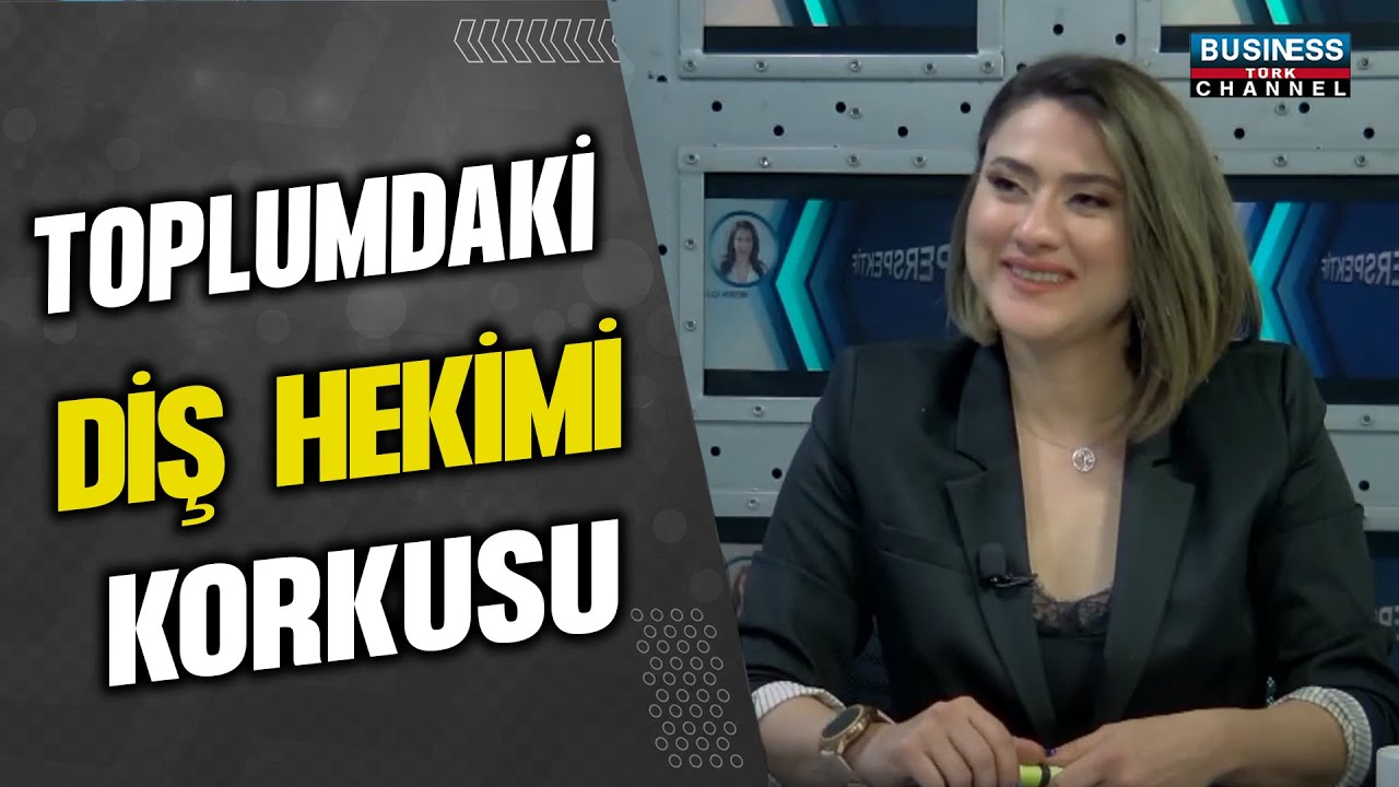 “DOÇ. DR. HACER ŞAHİN AYDINLURT’TAN DİŞ HEKİMİ KORKUSU VE AĞIZ SAĞLIĞI ÜZERİNE ÖNEMLİ BİLGİLER”