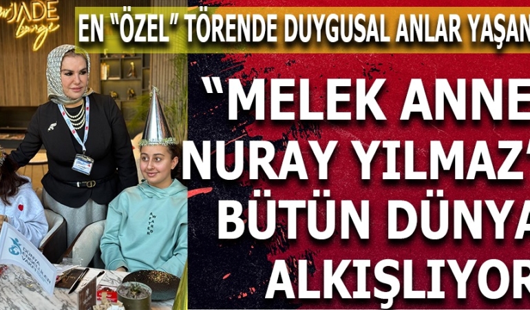  EN ÖZEL ÖDÜL TÖRENİNDE NURAY YILMAZ’A ALKIŞ YAĞDI!